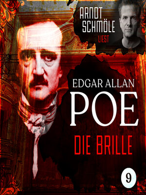 cover image of Die Brille--Arndt Schmöle liest Edgar Allan Poe, Band 9